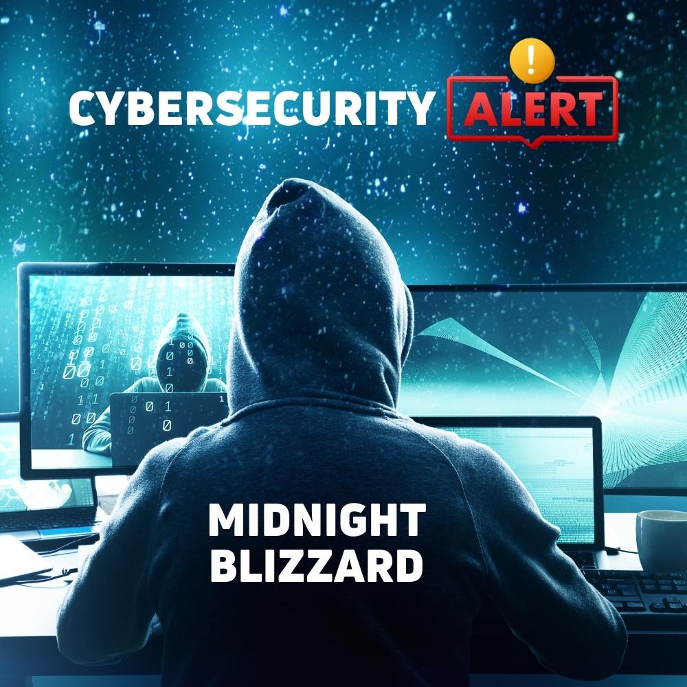 New Security Alert - Russian Threat Actor Midnight Blizzard Targets Organisations 